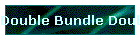 Double Bundle Double Tunnel