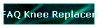 FAQ Knee Replacement