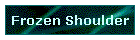 Frozen Shoulder