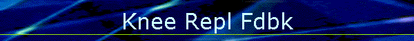 Knee Repl Fdbk