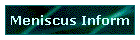 Meniscus Inform