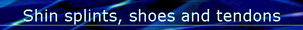 Shin splints, shoes and tendons